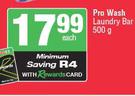 Pro Wash Laundry Bar-500g 