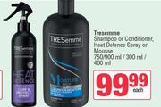 Tresemme Shampoo Or Conditioner (Heat Defence Spray Or Mousse) 750/900ml/300ml/400ml-Each