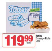 Today Sausage Rolls-30s Each