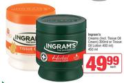 Ingram's Creams (Incl.Tissue Oil Cream) 300ml Or Tissue Oil Lotion 400ml) 450ml-Each