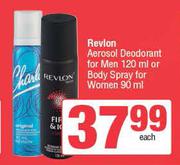 Revlon Aerosol Deodorant For Men 120ml Or Body Spray For Women 90ml-Each