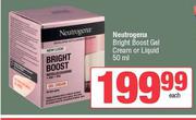 Neutrogena Bright Boost Gel Cream Or Liquid-50ml Each