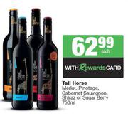 Tall Horse Merlot, Pinotage, Cabernet Sauvignon, Shiraz Or Sugar Berry-750ml