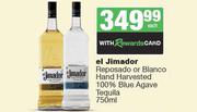 El Jimador Reposado Or Blanco Hand Harvested 100% Blue Agave Tequila-750ml Each