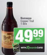 Namaqua Copper Trail-1L Each