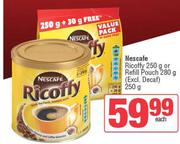 Nescafe Ricoffy 250g Or Refill Pouch 280g
