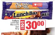 Cadbury Lunch Bar Max Or P.S Duo-For 2 x 62g