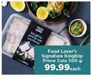 Food Lover's Signature Kingklip Prime Cuts-500g Each