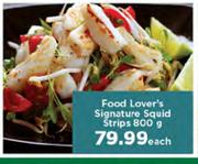Food Lovers Signature Squid Strips-800g Each