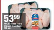 Anca 8 Piece Fresh Chicken Braai Pack-Per Kg