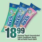 Personal Touch Concentrated Fabric Conditioner Refill Pouch Assorted-500ml Each