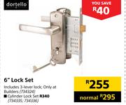 Dortello 6" Cylinder Lock Set