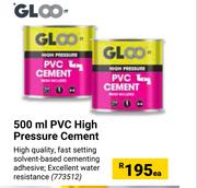 Gloo It PVC High Pressure Cement-500ml Each