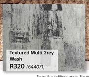 Textured Multi Grey Wash