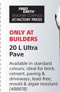 Fired Earth Ultra Pave-20Ltr