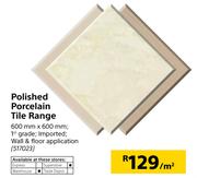 Polished Porcelain Tile Range-Per Sqm