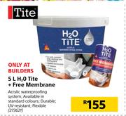 Tite 5Ltr H2O + Free Membrane