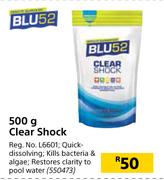 Blu52 500g Clear Shock
