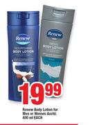 Renew Body Lotion For Men Or Women Assorted-400ml Each