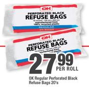 Ok Regular Perforated Black Refuse Bags-20's Per Roll