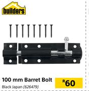 Builders 100mm Barret Bolt