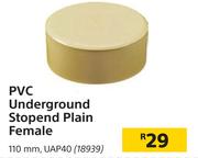 PVC Underground Stopend Plain Female 110mm UAP40