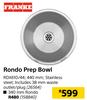 Franke Rondo Prep Bowl RDX610/44