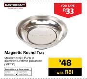 Mastercraft Magnetic Round Tray