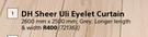 Dh Sheer Uli Eyelet Curtain 2600mm x 2500mm