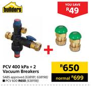 Builders PCV 400 Kpa + 2 Vacuum Breakers
