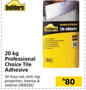 Builders Professional Choice Tile Adhesive-20kg