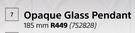 Opaque Glass Pendant (185mm) 752828