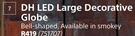 DH LED Large Decorative Globe 751707