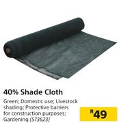 40% Shade Cloth