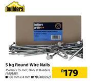 Builders 5kg Round Wire Nails-75mm X 55mm