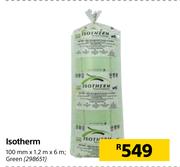 Isotherm 100mm X 1.2m X 6m