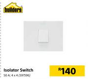 Builder Isolater Switch