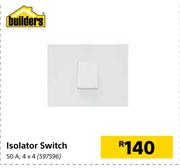 Builders Isolator Switch