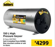Builders 150L High Pressure Geyser