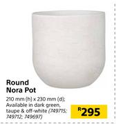 Round Nora Pot 210mm (h) x 230mm (d)