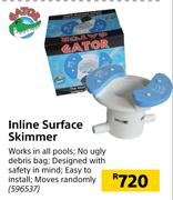 Gator Inline Surface Skimmer