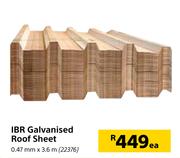 IBR Galvanised Roof Sheet 0.47mm x 3.6m-Each