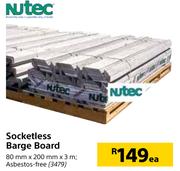 Nutec Socketless Barge Board