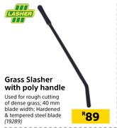 Lasher Grass Slasher With Poly Handle