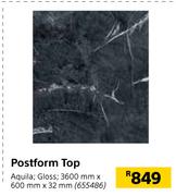 Postform Top Aquila Gloss 3600mm x 600mm x 32mm