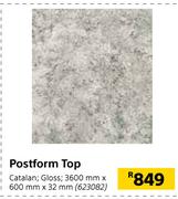 Postform Top Catalan Gloss 3600mm x 600mm x 32mm