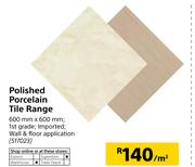 Polished  Porcelain Tile Range-600mm x 600mm Per Sqm