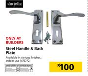 Dortello Steel Handle & Back Plate