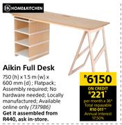 Home & Kitchen Aikin Full Desk-750(h) x 1.5m(w) x 600mm(d)