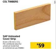 Col Timbers SAP Untreated Cover Strip-8mm x 44mm x 3m